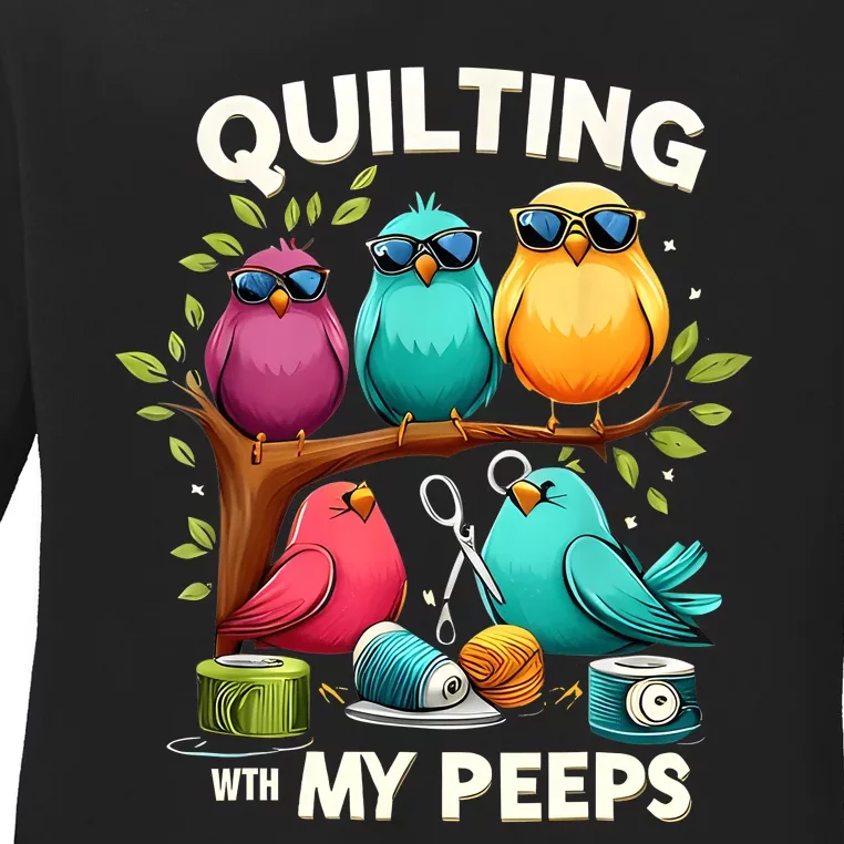 Quilting With My Peeps Funny Quilting Gift For Women Ladies Long Sleeve Shirt