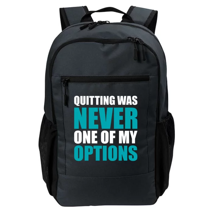 Quitting Was Never One Of My Options Gym Fitness Hard Work Gift Daily Commute Backpack