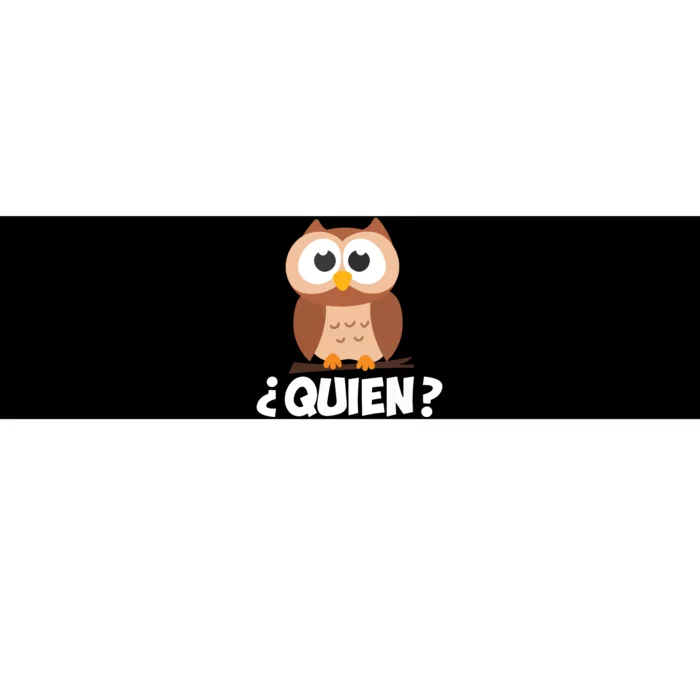 Quien Who Owl Funny Spanish Teacher Bumper Sticker