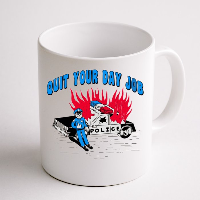 Quit Your Day Job Funny Police Humor Front & Back Coffee Mug