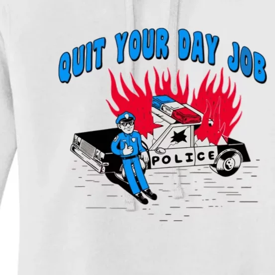 Quit Your Day Job Funny Police Humor Women's Pullover Hoodie