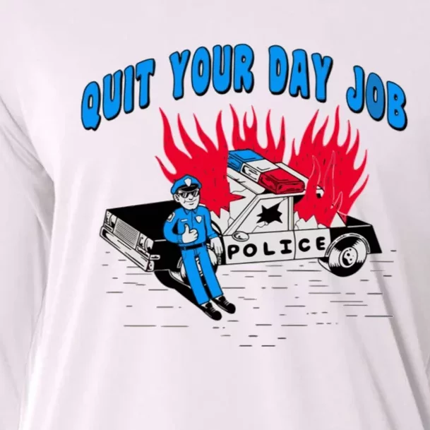 Quit Your Day Job Funny Police Humor Cooling Performance Long Sleeve Crew