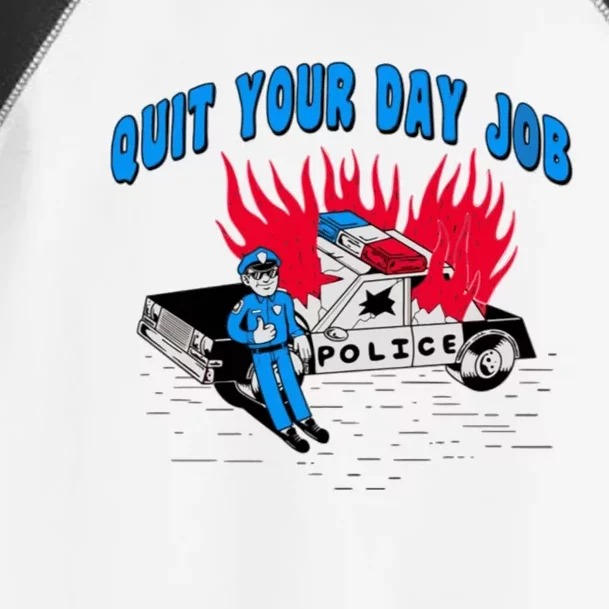 Quit Your Day Job Funny Police Humor Toddler Fine Jersey T-Shirt