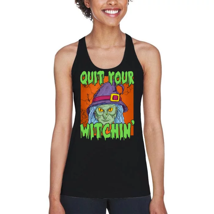 Quit Your Witchin Spooky Halloween Women's Racerback Tank