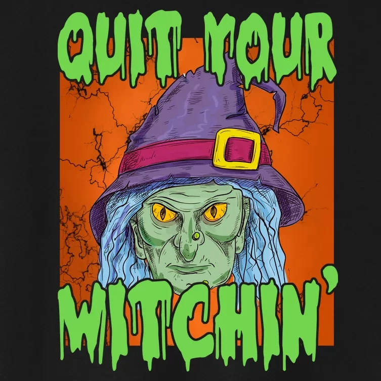 Quit Your Witchin Spooky Halloween Women's Crop Top Tee