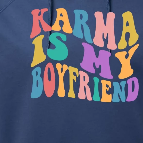 Retro 1960s 70s Karma Is My Boyfriend Performance Fleece Hoodie