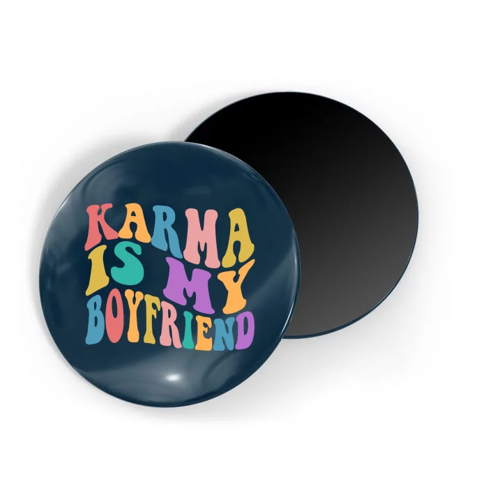 Retro 1960s 70s Karma Is My Boyfriend Magnet