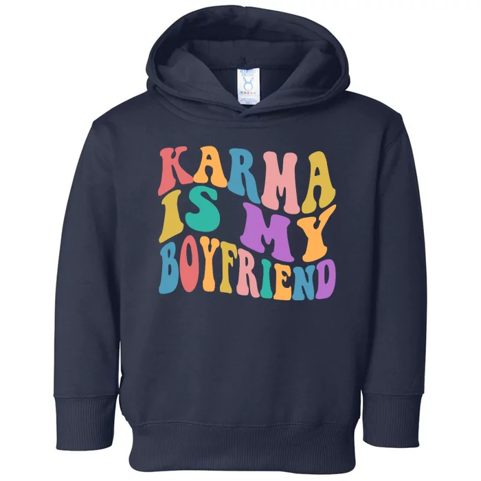 Retro 1960s 70s Karma Is My Boyfriend Toddler Hoodie