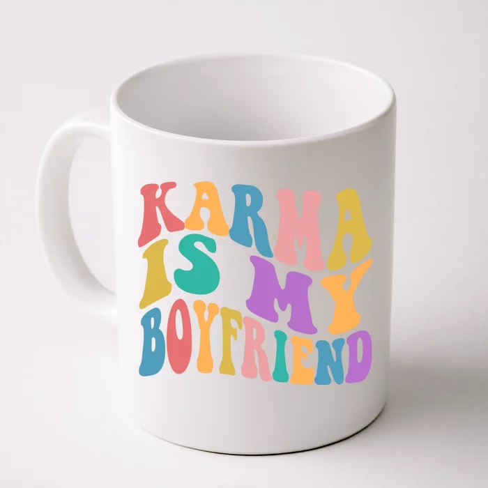 Retro 1960s 70s Karma Is My Boyfriend Front & Back Coffee Mug