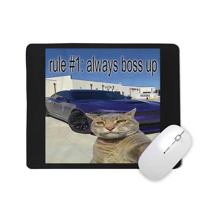 Rule 1 Always Boss Up Funny Cat Meme Mousepad