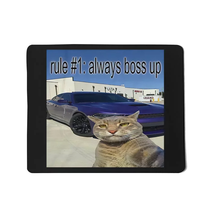 Rule 1 Always Boss Up Funny Cat Meme Mousepad