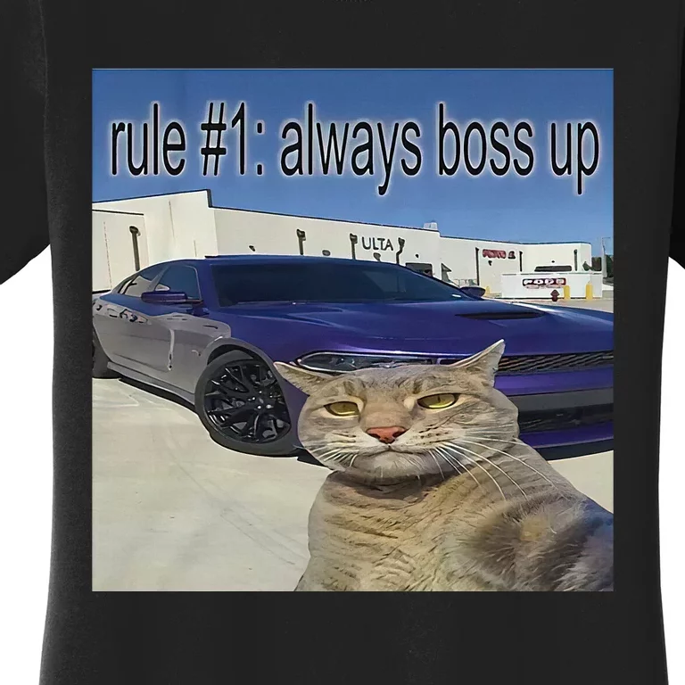 Rule 1 Always Boss Up Funny Cat Meme Women's T-Shirt