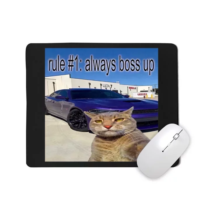 Rule # 1 Always Boss Up Funny Cat Meme Mousepad