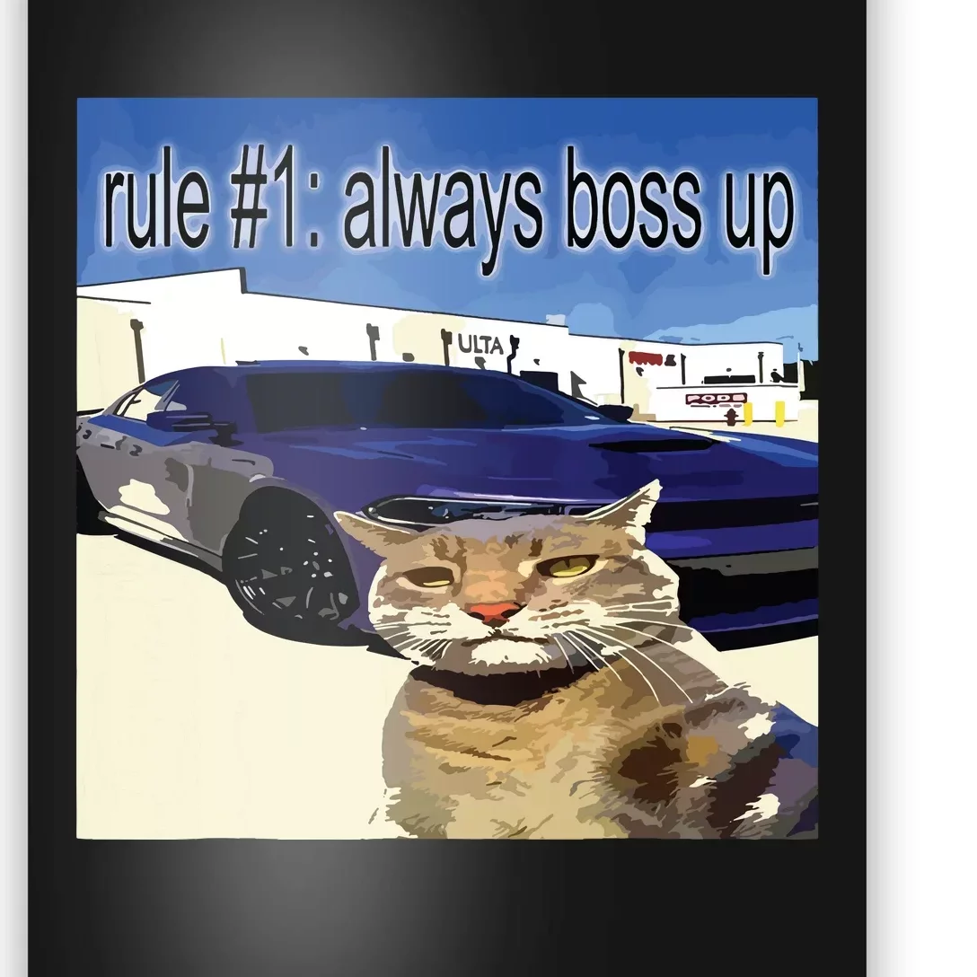 Rule 1 Always Boss Up Funny Cat Oddly Specific Dank Meme Poster