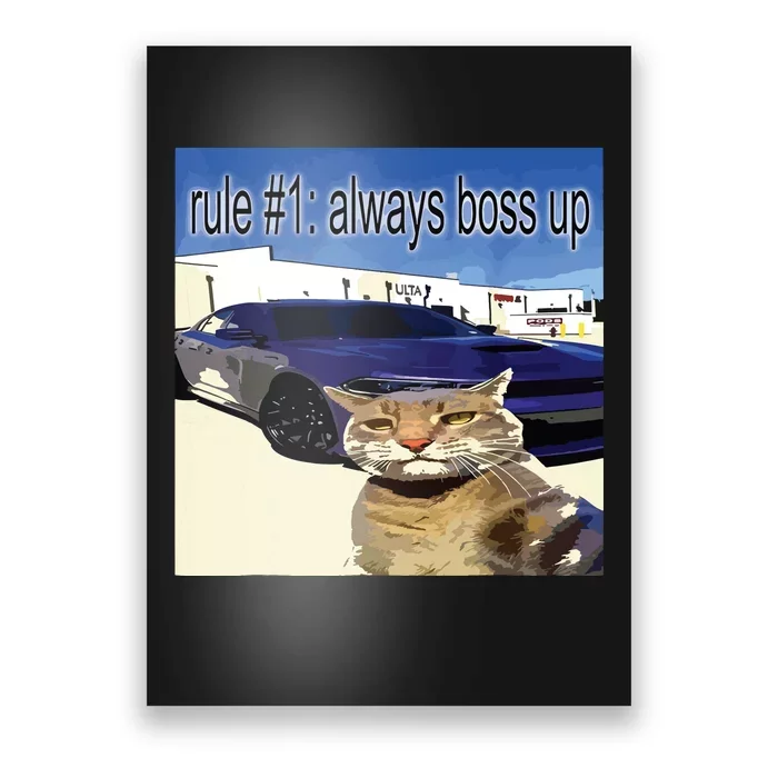 Rule 1 Always Boss Up Funny Cat Oddly Specific Dank Meme Poster