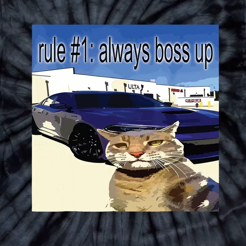 Rule 1 Always Boss Up Funny Cat Oddly Specific Dank Meme Tie-Dye T-Shirt