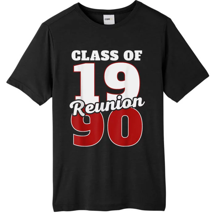 Reunion 1990 Class Of 1990 Reunion 90 Graduation 1990 ChromaSoft Performance T-Shirt