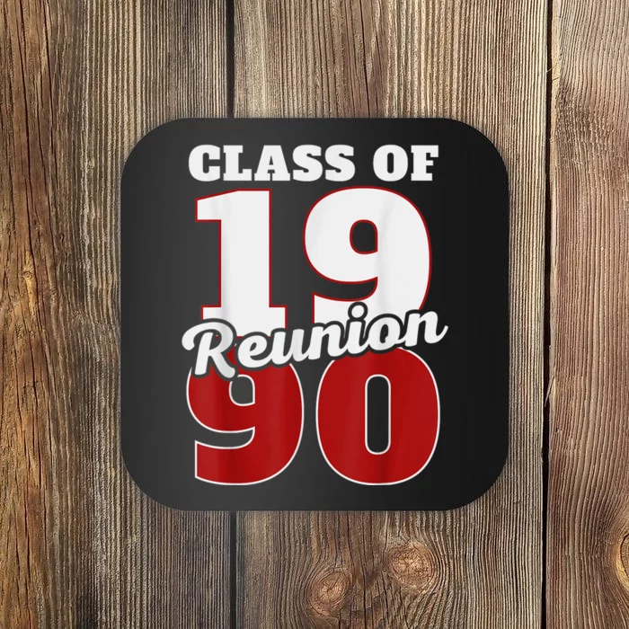 Reunion 1990 Class Of 1990 Reunion 90 Graduation 1990 Coaster