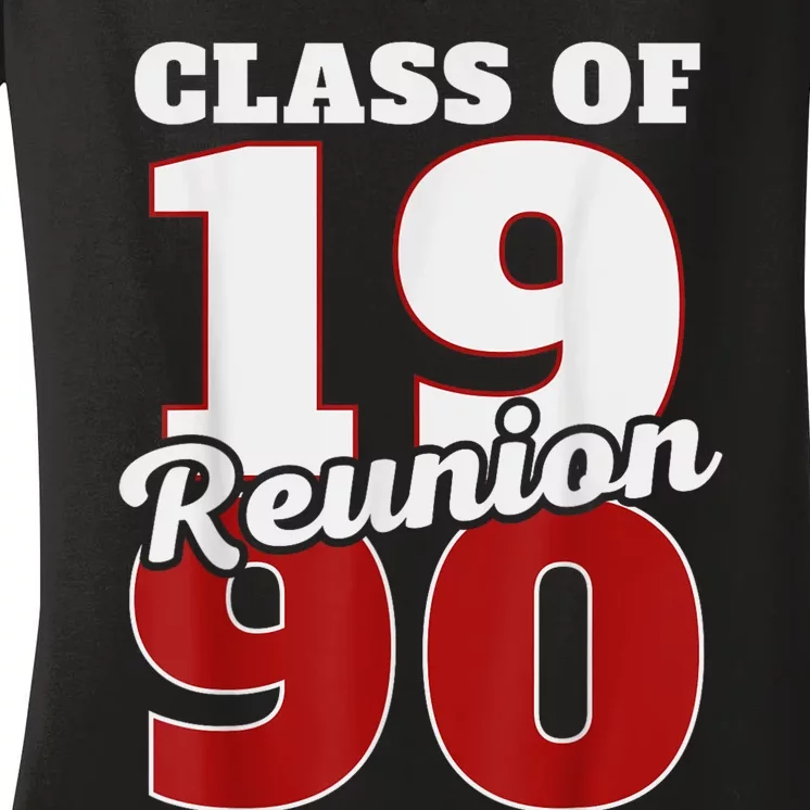 Reunion 1990 Class Of 1990 Reunion 90 Graduation 1990 Women's V-Neck T-Shirt