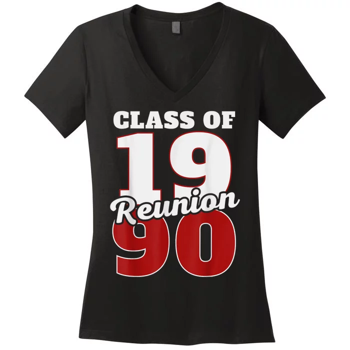 Reunion 1990 Class Of 1990 Reunion 90 Graduation 1990 Women's V-Neck T-Shirt