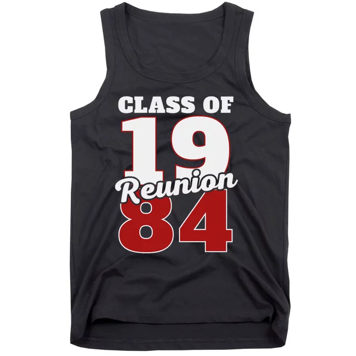 Reunion 1984 Class Of 1984 Reunion 84 Graduation 1984 Tank Top