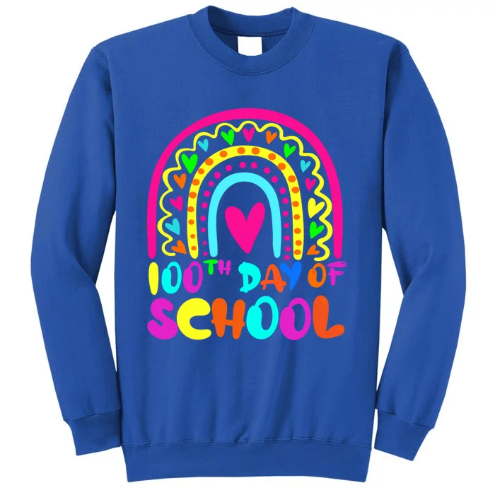 Rainbow 100 Days Of School 100th Day Of School Gift Tall Sweatshirt