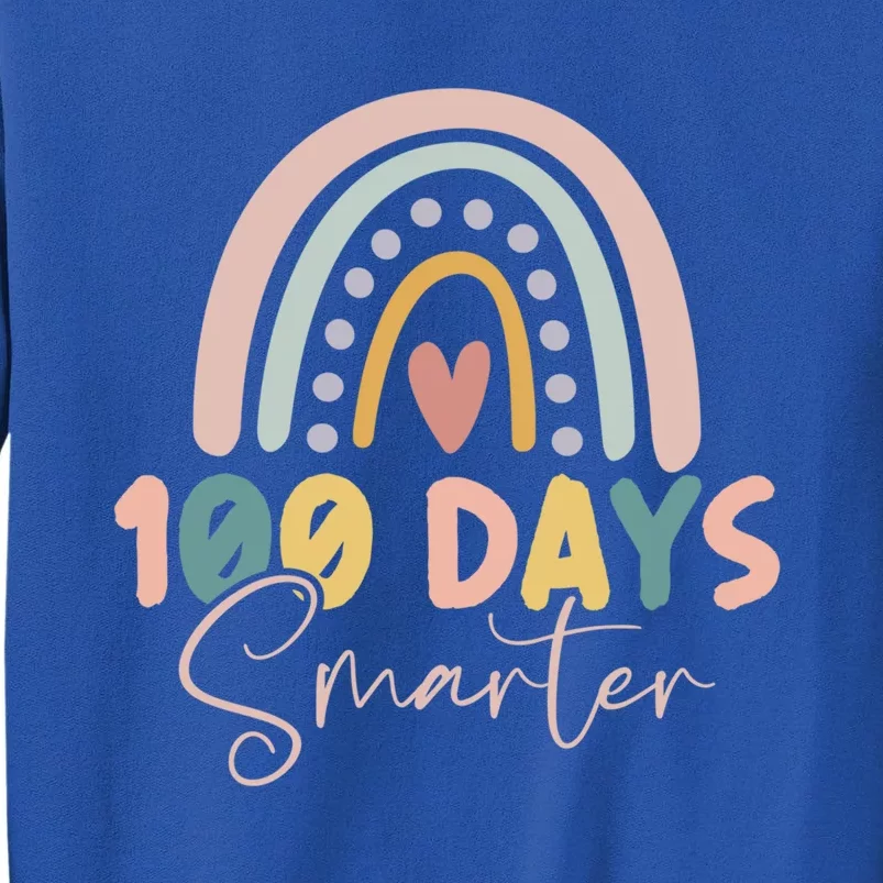 Rainbow 100 Days Smarter Teacher Student 100th Day Of School Gift Tall Sweatshirt