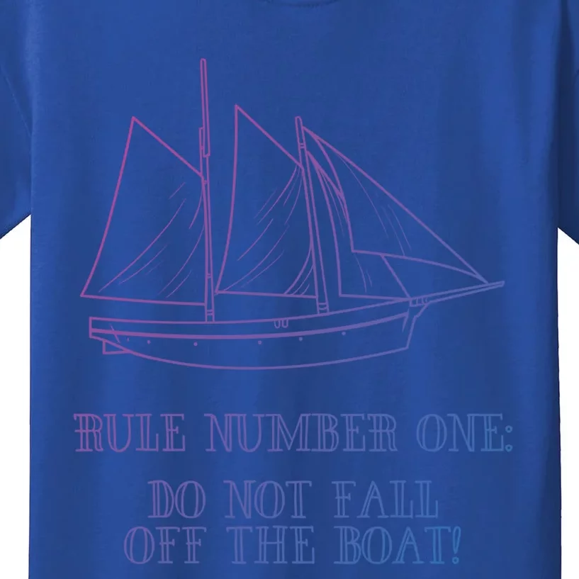 Rule 1 Dont Fall Off The Boat Boat Captain Meme Sailing Boat Cool Gift Kids T-Shirt