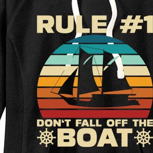 Rule 1 Dont Fall Off The Boat Boating Cruise Ship Vacation Gift Women's Fleece Hoodie