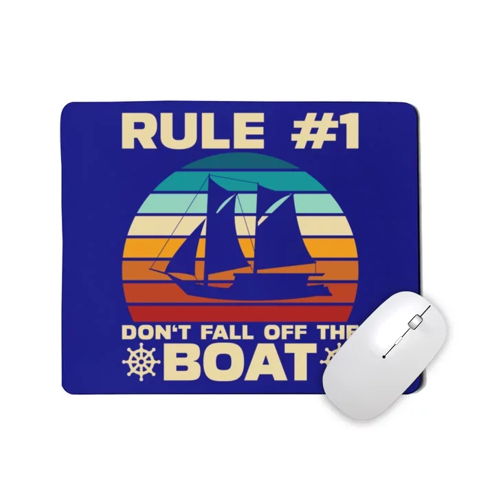 Rule 1 Dont Fall Off The Boat Boating Cruise Ship Vacation Gift Mousepad