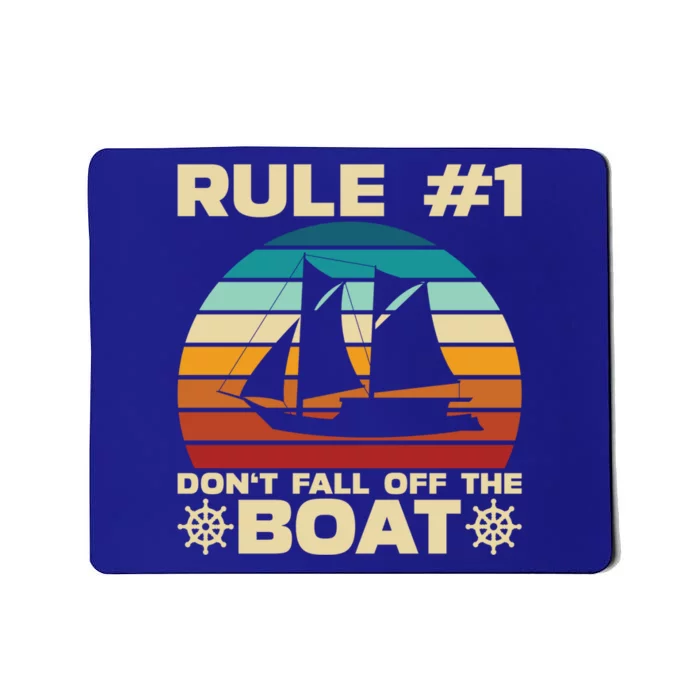 Rule 1 Dont Fall Off The Boat Boating Cruise Ship Vacation Gift Mousepad