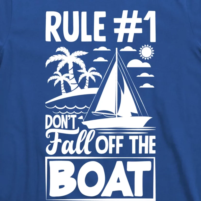 Rule 1 Dont Fall Off The Boat Sea Sailor Maritime Gift T-Shirt