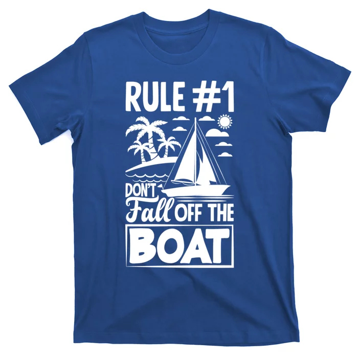 Rule 1 Dont Fall Off The Boat Sea Sailor Maritime Gift T-Shirt