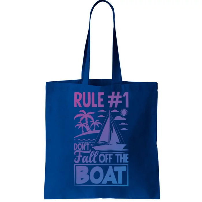 Rule 1 Dont Fall Off The Boat Sea Sailor Maritime Gift Tote Bag