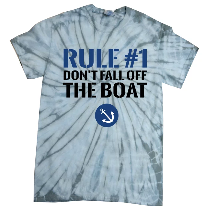 Rule 1 Dont Fall Off The Boat Vintage Funny Boating Cruise Cute Gift Tie-Dye T-Shirt