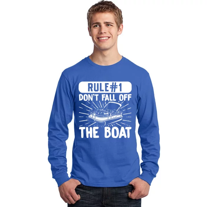 Rule 1 Don’T Fall Off The Boat Boating Sailing Boat Owner Gift Tall Long Sleeve T-Shirt