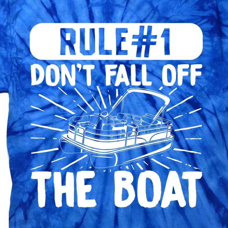 Rule 1 Don’T Fall Off The Boat Boating Sailing Boat Owner Gift Tie-Dye T-Shirt