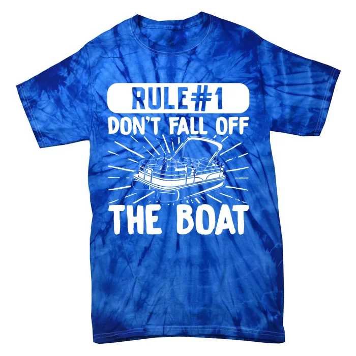 Rule 1 Don’T Fall Off The Boat Boating Sailing Boat Owner Gift Tie-Dye T-Shirt