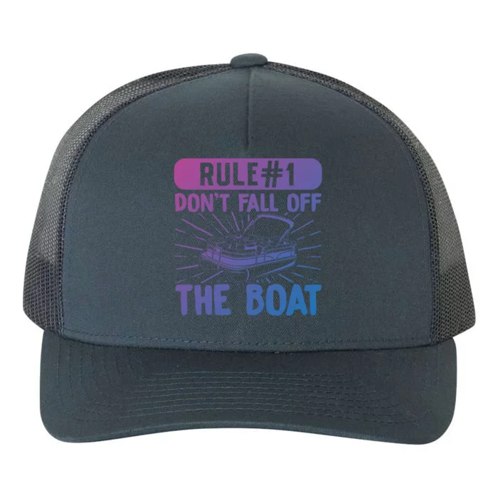 Rule 1 Don’T Fall Off The Boat Boating Sailing Boat Owner Gift Yupoong Adult 5-Panel Trucker Hat