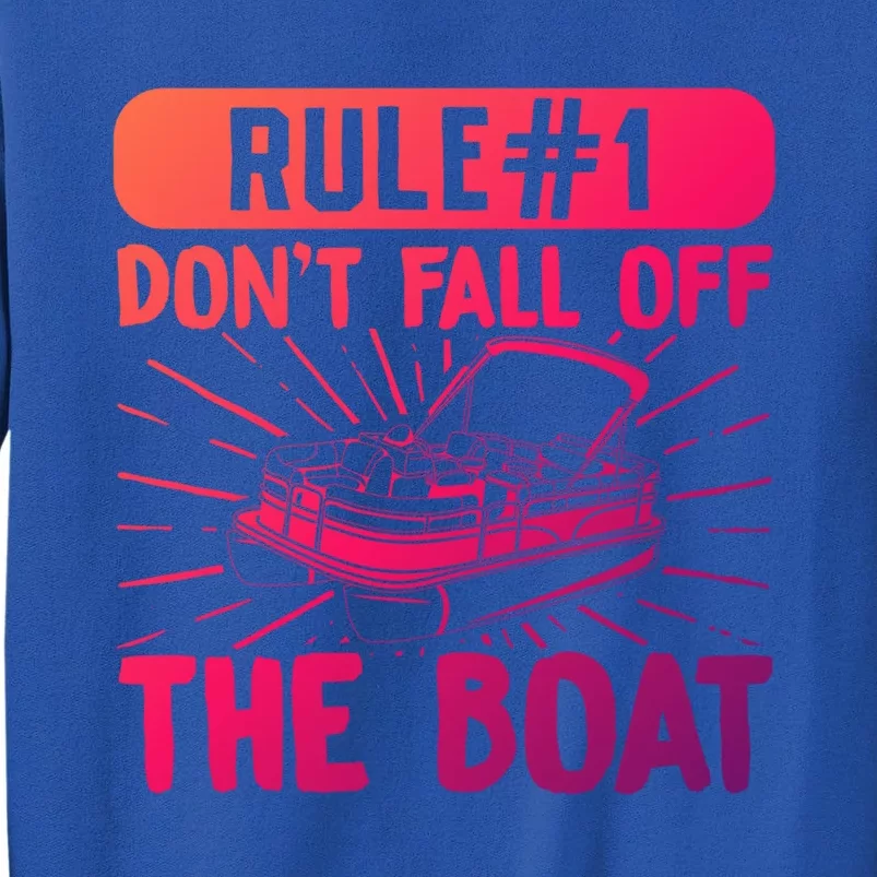 Rule 1 Don’T Fall Off The Boat Boating Sailing Boat Owner Gift Sweatshirt