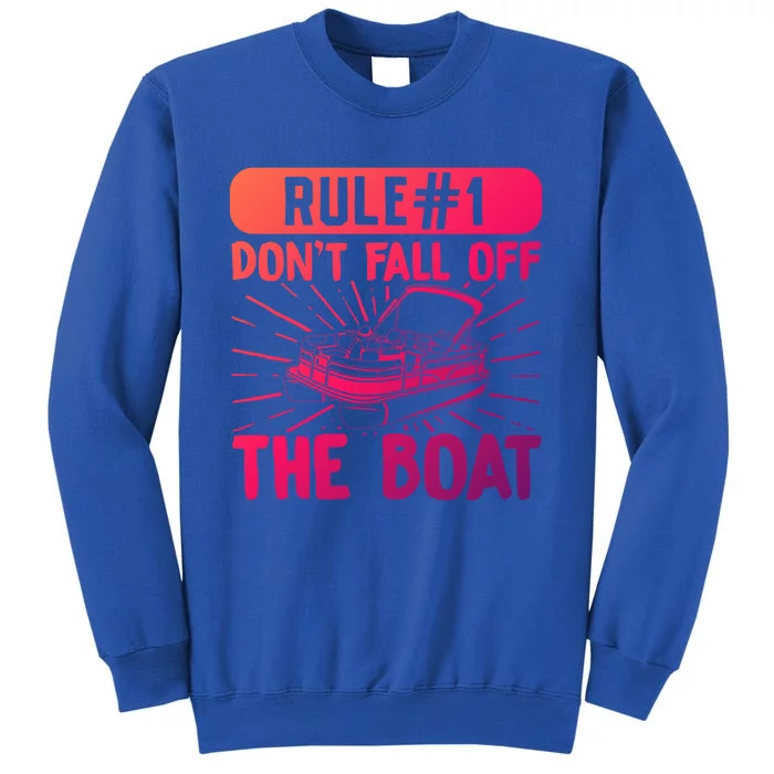 Rule 1 Don’T Fall Off The Boat Boating Sailing Boat Owner Gift Sweatshirt