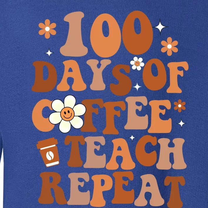 Retro 100 Days Of Coffee Teach Repeat Groovy School Teacher Gift Toddler Sweatshirt