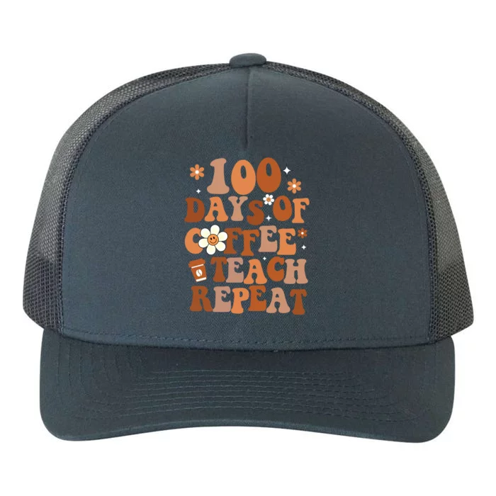 Retro 100 Days Of Coffee Teach Repeat Groovy School Teacher Gift Yupoong Adult 5-Panel Trucker Hat