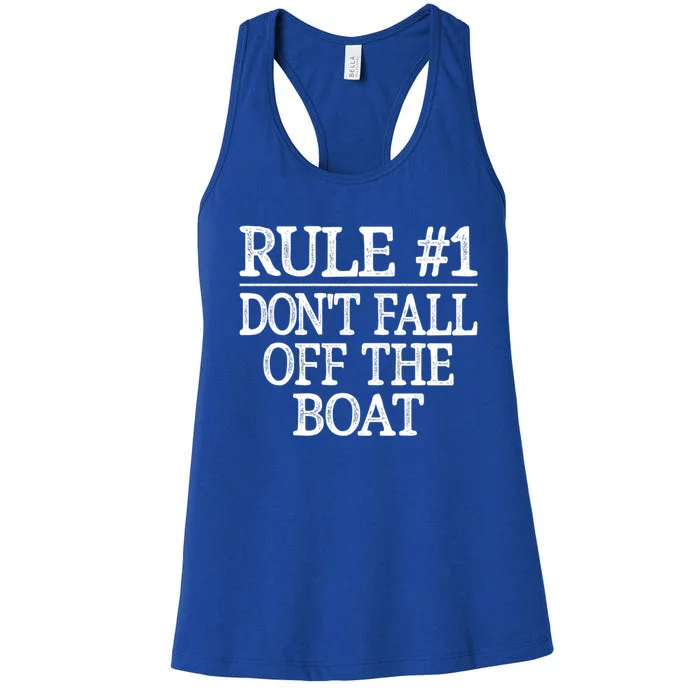 Rule #1 Dont Fall Off The Boat Vintage Style Gift Women's Racerback Tank