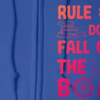 Rule #1 Dont Fall Off The Boat Cruise Cruising Christmas Gift Full Zip Hoodie