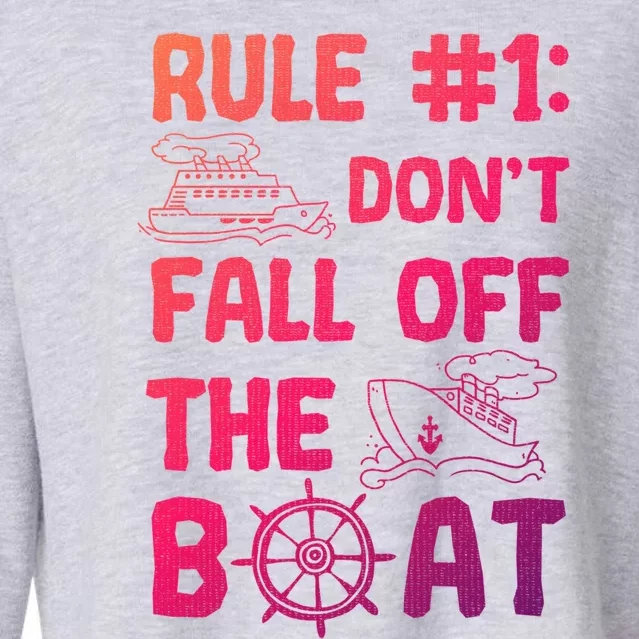 Rule #1 Dont Fall Off The Boat Cruise Cruising Christmas Gift Cropped Pullover Crew