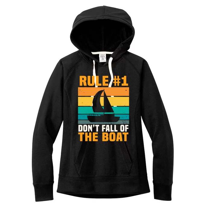 Rule #1 Dont Fall Off The Boat Gift Women's Fleece Hoodie