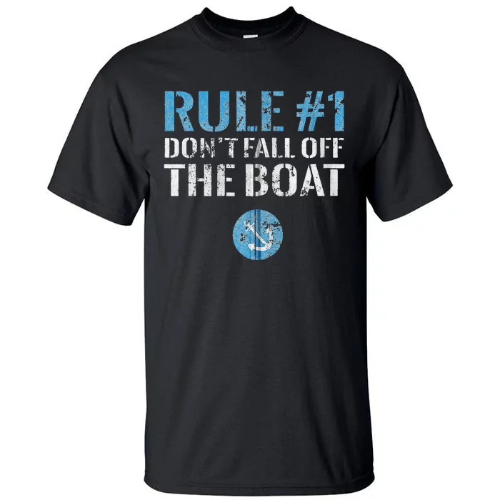 Rule 1 Don't Fall Off The Boat Vintage Funny Boating Tall T-Shirt