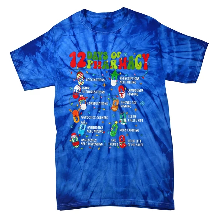 Retro 12 Days Of Pharmacy Crew Christmas Pharmacists Tech Great Gift Tie-Dye T-Shirt