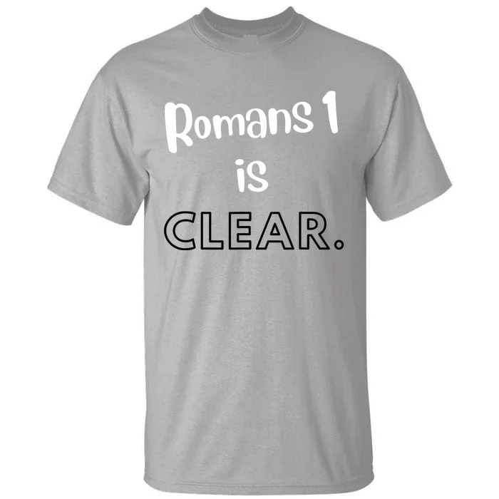 Romans 1 Is Clear Tall T-Shirt